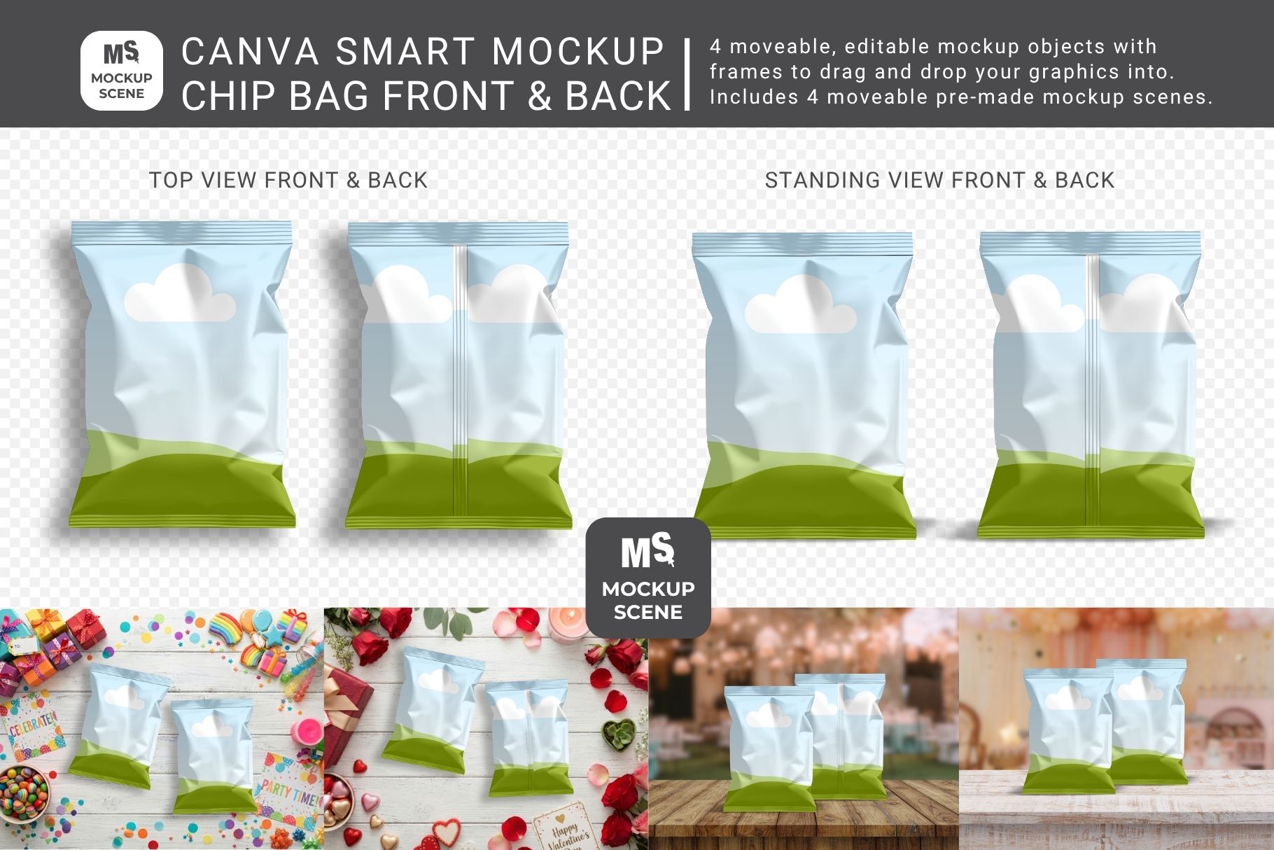 A digital product cover image for the Chip Bag Front & Back Canva Smart Mockup. The top portion displays isolated top and standing views of chip bag packaging showing front and back layouts against a transparent grid. The bottom row features four pre-made lifestyle scenes: a bright party-themed flat lay with confetti, a Valentine-themed spread with rose petals, a rustic wooden table setting, and a wooden surface with a blurred background.